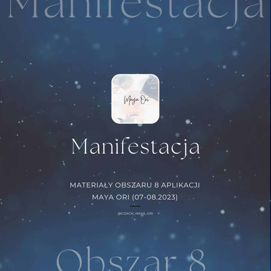 Aplikacja Maya Ori: 8. Manifestacja